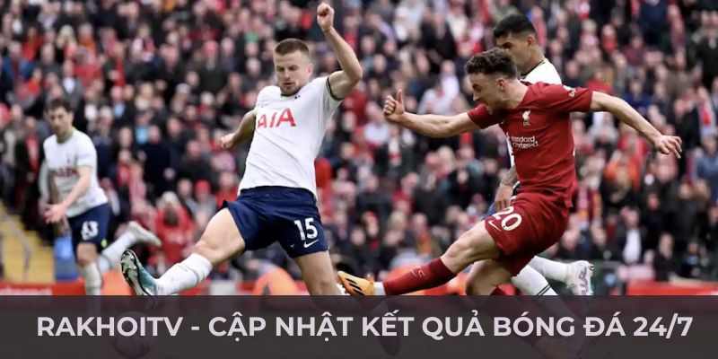 RaKhoiTV - Cung cấp kết quả bóng đá 24/7